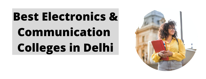 Best Electronics & Communication Engineering Colleges in Delhi
